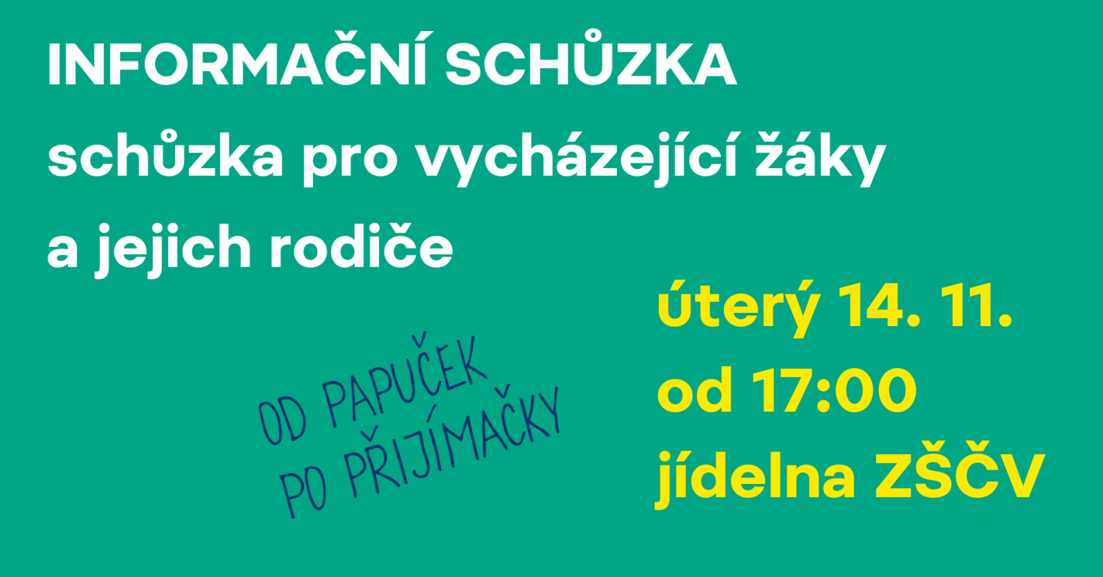 INFORMAČNÍ SCHŮZKA pro vycházející žáky a jejich rodiče