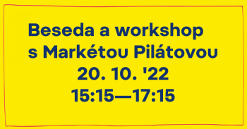 Beseda s Markétou Pilátovou 20. 10. 2022